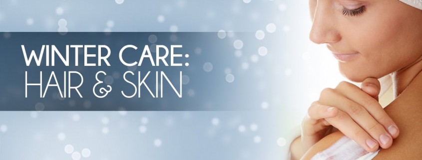 Looking after your skin and hair in winter time